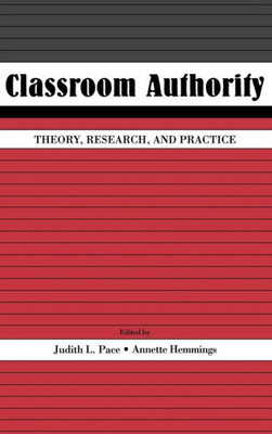Classroom Authority: Theory, Research, and Practice