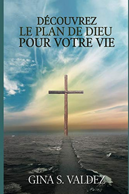 D?couvrez Le Plan De Dieu Pour Votre Vie (French Edition)