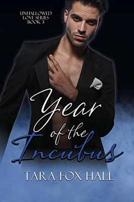 Year of the Incubus (Unhallowed Love)