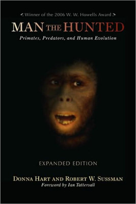 Man the Hunted: Primates, Predators, and Human Evolution