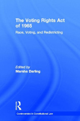 The Voting Rights Act of 1965: Race, Voting, and Redistricting