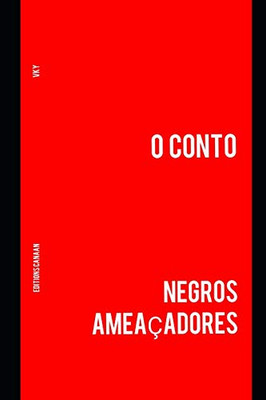 Negros Amea?adores: O Conto (Portuguese Edition)