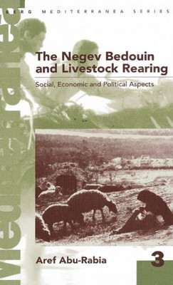 Negev Bedouin and Livestock Rearing: Social, Economic and Political Aspects