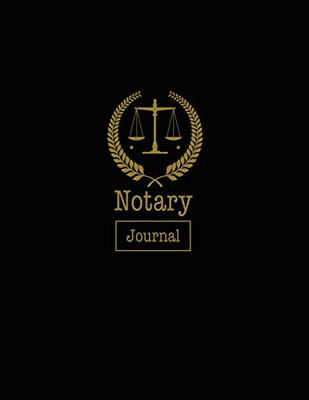 Notary Journal: Notary Public, Log Book, Keep Records Of Notarial Acts Detailed Information, Paperwork Record Book, Required Entries Logbook
