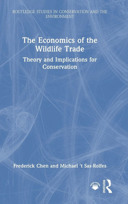 The Economics of the Wildlife Trade: Theory and Implications for Conservation