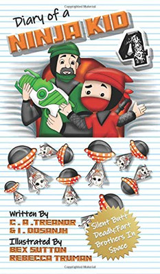 Diary Of A Ninja Kid 4: Silent Butt Deadly: Fart Brothers In Space