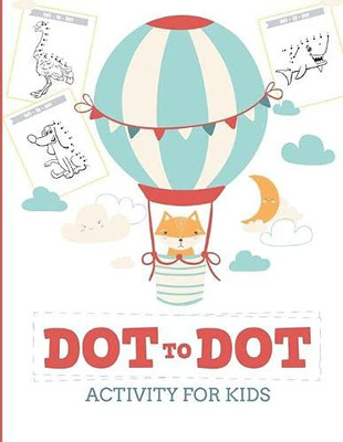 Dot to Dot Activity for Kids (50 Animals): 50 Animals Workbook - Ages 3-8 - Activity Early Learning Basic Concepts