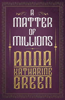 A Matter of Millions (Mr Gryce Series)