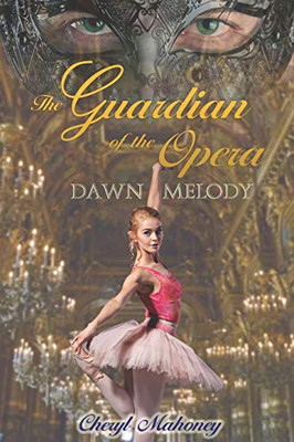 Dawn Melody (The Guardian of the Opera)