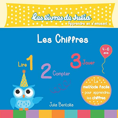 Les livres de Julia: Les chiffres (Apprendre les chiffres 4 ans) (French Edition)