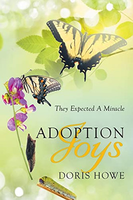 Adoption Joys: They Expected A Miracle