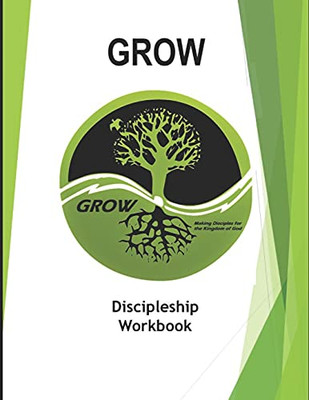 Grow: Making Disciples for the Kingdom of God