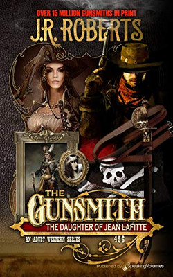 The Daughter of Jean Lafitte (The Gunsmith)