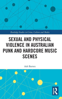 Sexual and Physical Violence in Australian Punk and Hardcore Music Scenes