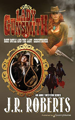 Roxy Doyle and the Lady Executioner (Lady Gunsmith)