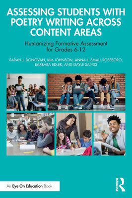 Assessing Students with Poetry Writing Across Content Areas: Humanizing Formative Assessment for Grades 6-12