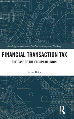 Financial Transaction Tax: The Case of the European Union