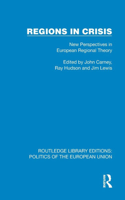 Regions in Crisis: New Perspectives in European Regional Theory