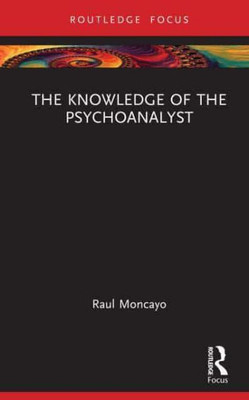 The Knowledge of the Psychoanalyst