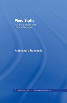 Piero Sraffa: His Life, Thought and Cultural Heritage