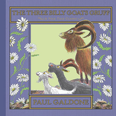 The Three Billy Goats Gruff (Folk Tale Classics) (Paul Galdone Classics)