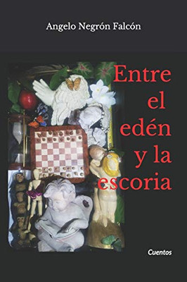 Entre el ed?n y la escoria (Spanish Edition)