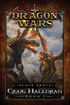 Black Frost: Dragon Wars - Book 2