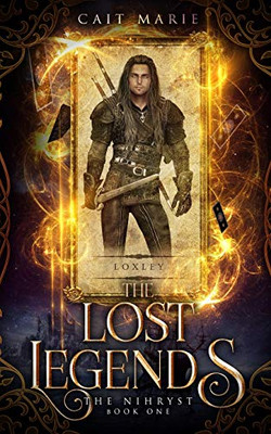 The Lost Legends (The Nihryst)