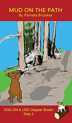 Mud On The Path Chapter Book: Sound-Out Phonics Books Help Developing Readers, including Students with Dyslexia, Learn to Read (Step 2 in a Systematic ... Decodable Books) (Dog on a Log Chapter Books)