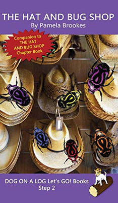 The Hat And Bug Shop: Sound-Out Phonics Books Help Developing Readers, including Students with Dyslexia, Learn to Read (Step 2 in a Systematic Series of Decodable Books) (Dog on a Log Let's Go! Books)