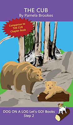 The Cub: Sound-Out Phonics Books Help Developing Readers, including Students with Dyslexia, Learn to Read (Step 2 in a Systematic Series of Decodable Books) (Dog on a Log Let's Go! Books)