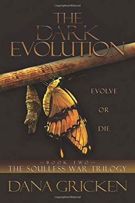 The Dark Evolution (The Soulless War Trilogy)