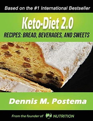 Keto-Diet 2.0 Recipes: Breads, Beverages and Sweets