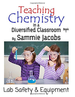 Lab Safety & Equipment (Teaching Chemistry in a Diversified Classroom)