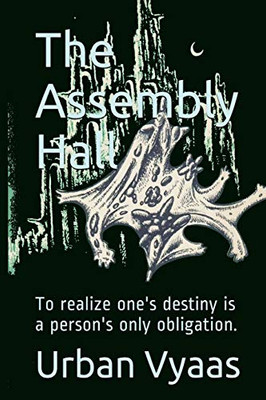 The Assembly Hall: To realize one's destiny is a person's only obligation (The Maharajagar)