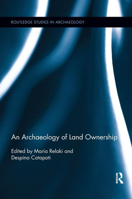 An Archaeology of Land Ownership