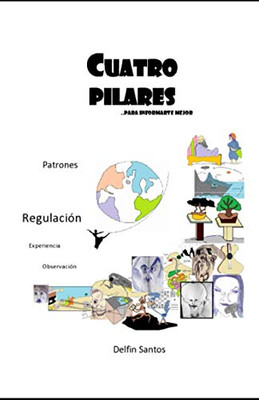 Cuatro pilares ..para informarte mejor (Spanish Edition)