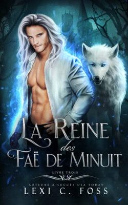 La Reine des Fa? de Minuit: Livre Trois (French Edition)