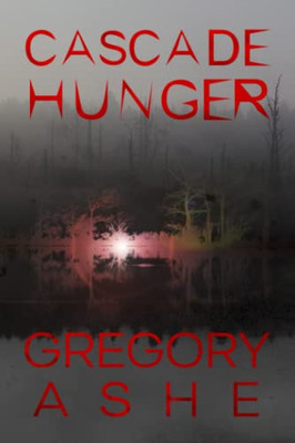 Cascade Hunger (The DuPage Parish Mysteries)