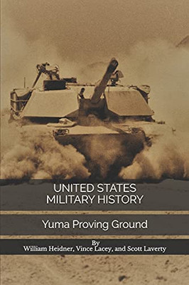 United States Military History: Yuma Proving Ground