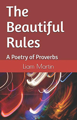 The Beautiful Rules: A Poetry of Proverbs