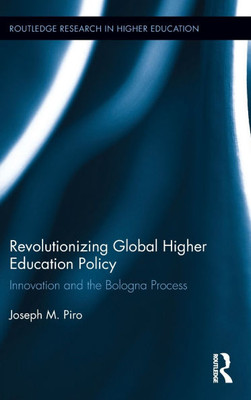 Revolutionizing Global Higher Education Policy: Innovation and the Bologna Process