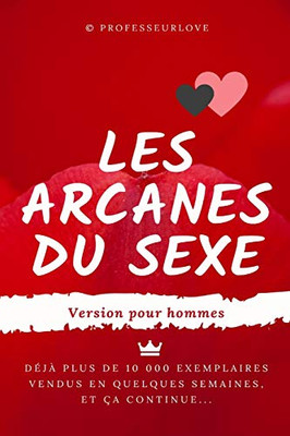 Les arcanes du sexe: Version pour hommes (French Edition)