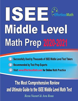 ISEE Middle Level Math Prep 2020-2021: The Most Comprehensive Review and Ultimate Guide to the ISEE Middle Level Math Test