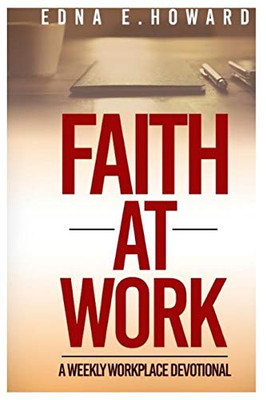Faith At Work: A weekly workplace devotional