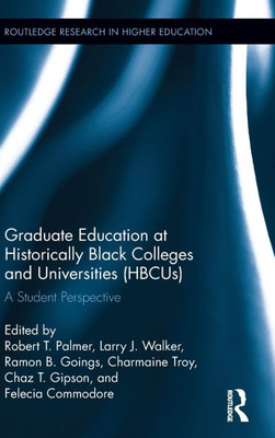 Graduate Education at Historically Black Colleges and Universities (HBCUs): A Student Perspective