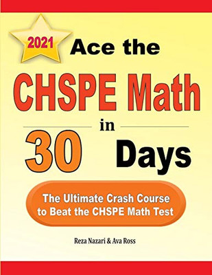 Ace the CHSPE Math in 30 Days: The Ultimate Crash Course to Beat the CHSPE Math Test