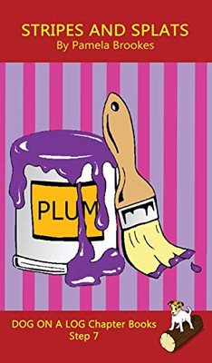 Stripes And Splats Chapter Book: Sound-Out Phonics Books Help Developing Readers, including Students with Dyslexia, Learn to Read (Step 7 in a ... Decodable Books) (Dog on a Log Chapter Books)