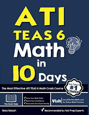 ATI TEAS 6 Math in 10 Days: The Most Effective ATI TEAS 6 Math Crash Course