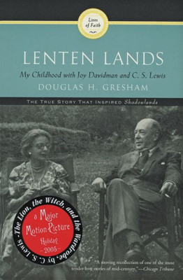 Lenten Lands: My Childhood with Joy Davidman and C.S. Lewis